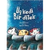 &Uuml;&ccedil; Kedi Bir Dilek