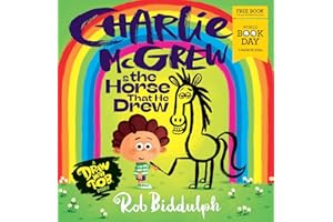 Charlie McGrew & The Horse That He Drew: The fantastic new illustrated draw-along kids’ book from Rob Biddulph for World Book Day 2024!