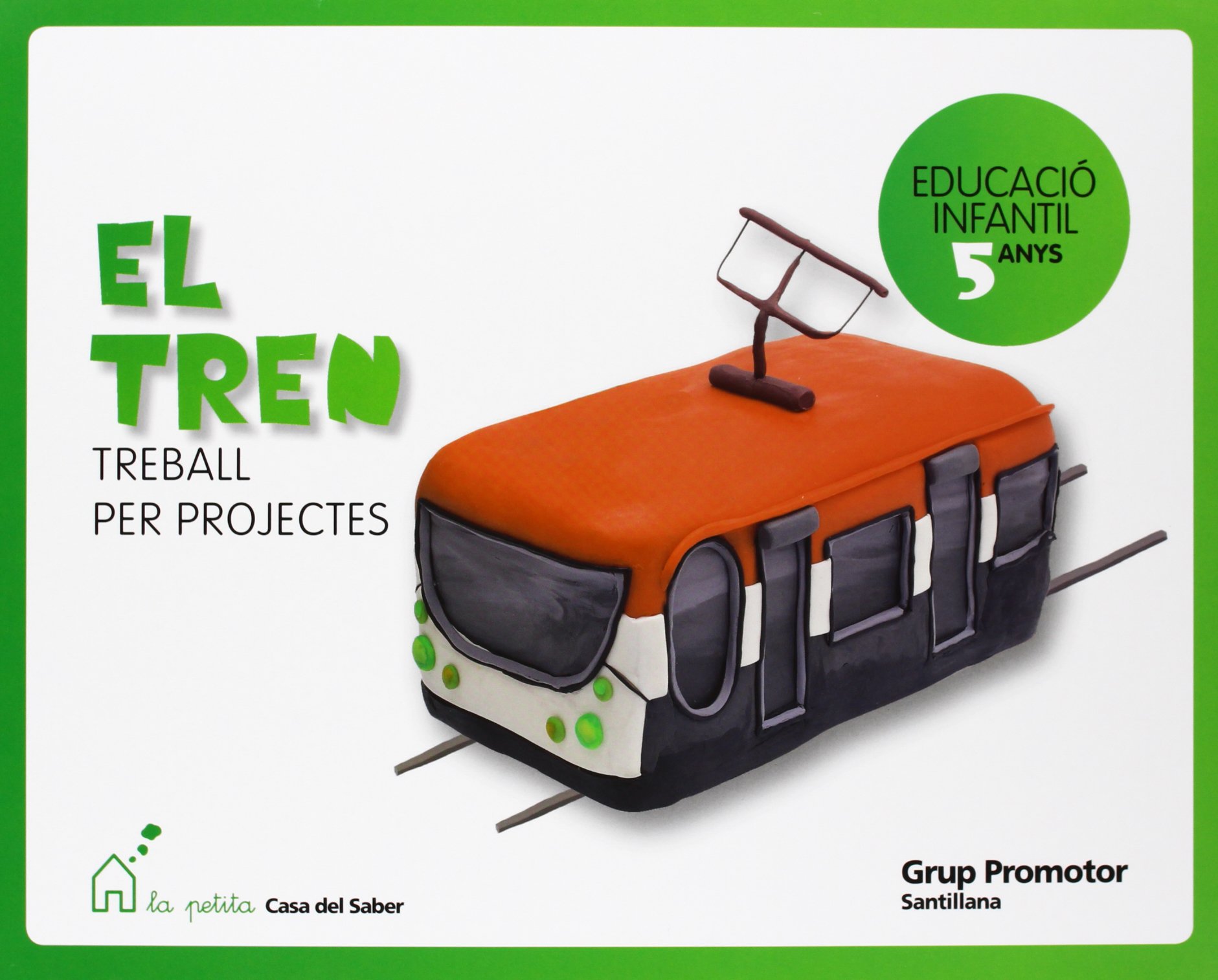 El Tren Treball de Projectes Educacio Infantil 5 Anys La Petita Casa Del Saber Catalan Grup Promotor