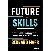 Future Skills: The 20 Skills and Competencies Everyone Needs to Succeed in a Digital World