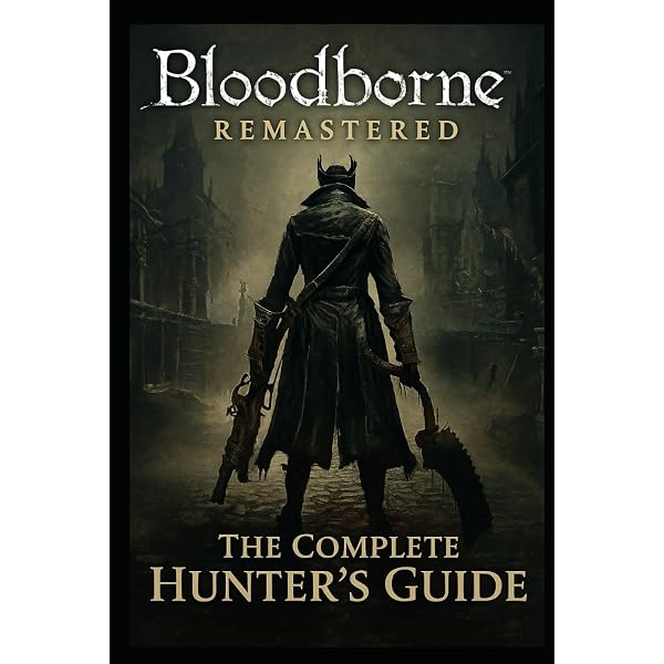 Bloodborne: The Old Hunters Collector's Edition Guide