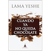 Cuando ya no queda chocolate. (SIN COLECCION)