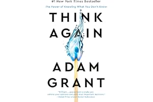 Think Again: The Power Of Knowing What You Don'T Know