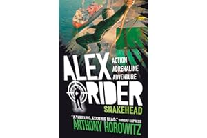 Snakehead (Alex Rider): The explosive seventh adventure in the bestselling spy series that's sold over 21 million copies; for fans of action, gadgets and danger aged 9-14: 7