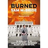 Burned: The Inside Story of the 'Cash-for-Ash' Scandal and Northern Ireland's Secretive New Elite