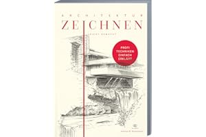 Architektur zeichnen leicht gemacht: Mit leicht verständlichen Anleitungen, vielen Übungen, Tipps und Tricks + Videotutorials