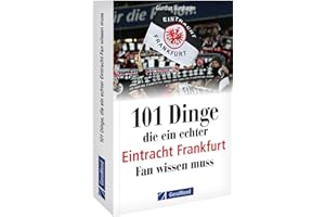 101 Dinge, die ein echter Eintracht Frankfurt Fan wissen muss