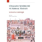 Osmanlı Şehirleri ve Kırsal Hayat