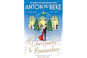 A Christmas to Remember: The festive feel-good romance from the Sunday Times bestselling author, Anton Du Beke (The Buckingham Hotel)