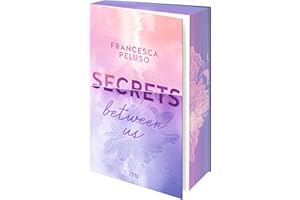 Secrets between us: Zwei Welten, eine große Liebe; Forbidden Love & Dark Secret (1. Auflage exklusiv mit Farbschnitt & Page-Overlay) (Band 2); ab 14 Jahre (Ferham Creek, Band 2)