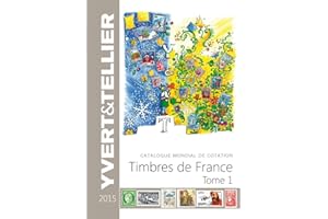 Catalogue mondial de cotation timbres de France: Tome 1