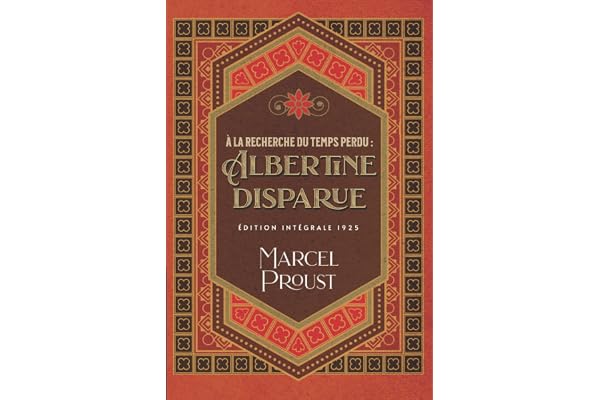 À la recherche du temps perdu : Albertine disparue Édition intégrale 1925: Classic collector