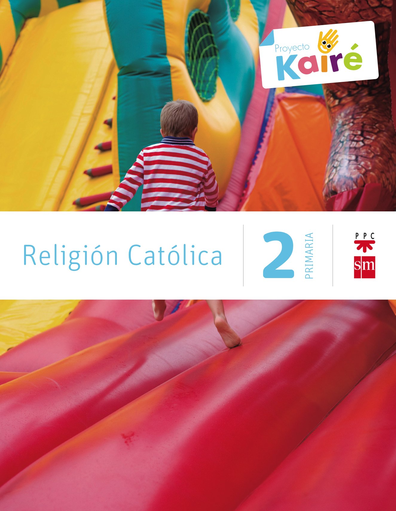 Religión católica. 2 Primaria. Kairé