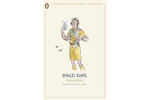 Going Solo: Roald Dahl (The Roald Dahl Classic Collection)