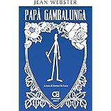 Papà Gambalunga: Edizione integrale e annotata