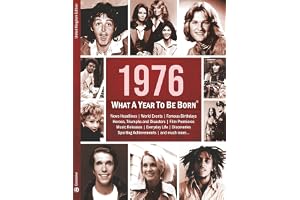 1976: What A Year To Be Born: A Birthday Gift to Treasure