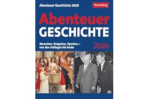 Abenteuer Geschichte Tagesabreißkalender 2026 - Menschen, Ereignisse, Epochen - von den Anfängen bis heute: Wissenskalender mit den wichtigsten ... 2026 zum Abreißen (Wissenskalender Harenberg)