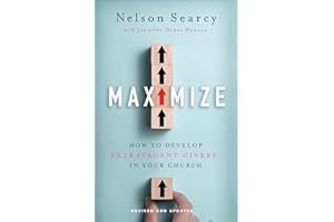 Maximize: How to Develop Extravagant Givers in Your Church