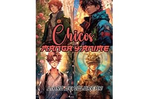 Libro de Colorear Chicos Anime y Manga (100 páginas): Libro para Pintar Manga, Anime, Ghibli, Romance, Fantasía, Ciencia ficción y Steampunk (Libros Anime y Manga)