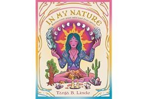 In My Nature: Rediscover Your Wild and Free Spirit