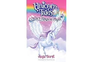 Callie's Magical Flight: 1 (Unicorn Tales)