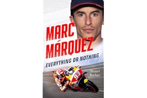 Marc Marquez: Everything or Nothing: THE INCREDIBLE COMEBACK STORY OF THE 2025 MOTOGP WORLD CHAMPION