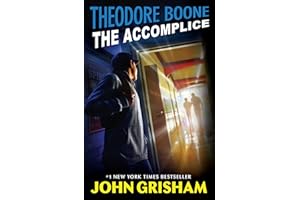 Theodore Boone: The Accomplice: 7