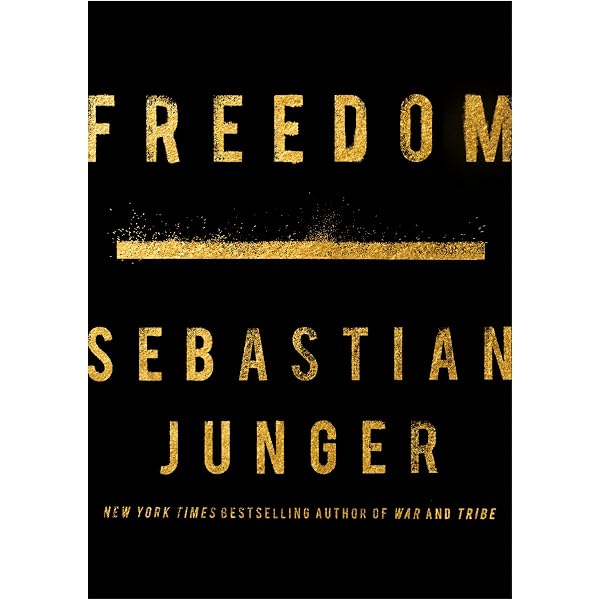 Freedom Sebastian Junger In [PDF] Tribe: On Homecoming And Belonging By ...