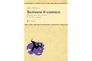 Scrivere il comico. Principi, strutture e pratica di sit-com e comedy