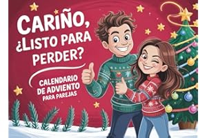 Cariño, ¿listo para perder? – Calendario de Adviento para Parejas: 24 días de juegos y retos uno contra uno para divertiros y compartir momentos únicos hasta que llegue la Navidad