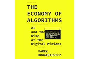The Economy of Algorithms: AI and the Rise of the Digital Minions