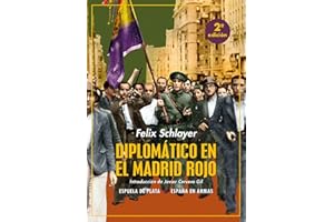 Diplomático en el Madrid rojo: 11 (España en Armas)