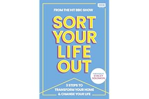 SORT YOUR LIFE OUT: 3 Steps to Transform Your Home & Change Your Life