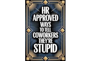 Stocking Stuffers: HR Approved Ways To Tell Coworkers They're Stupid: Small and Fun Christmas Gag Book for Adults, Men and Women