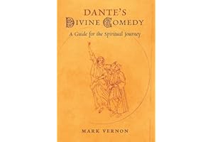 Dante's Divine Comedy: A Guide for the Spiritual Journey