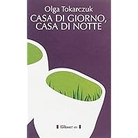 Casa di giorno, casa di notte