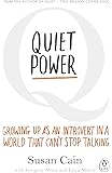 Quiet Power: Growing Up as an Introvert in a World That Can't Stop Talking