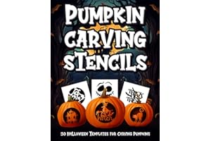 Pumpkin Carving Stencils: 50 Halloween Templates for Carving Pumpkins. Including Witches, Cats, Bats, Owls, Ghosts, and So Much More! Perfect for Decorating and Painting Crafts.