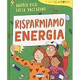Risparmiamo energia. I libri Salvamondo