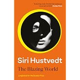 The Blazing World: Longlisted for the Booker Prize