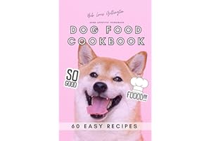 Bone-Appetite! Homemade Dog Food Cookbook | 60 Easy Recipes: Recipes for Furry Family Members | Prepare Meals and Treats for Your Dogs |