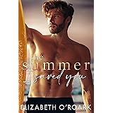 The Summer I Saved You: A deeply emotional romance that will capture your heart (English Edition)