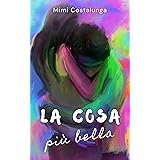La cosa più bella: forbidden romance