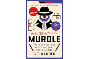 Murdle: More Killer Puzzles: THE SUNDAY TIMES BESTSELLING SERIES: 100 Fiendishly Foul Murder Mystery Logic Puzzles (Book 2) (Murdle Puzzle Series)