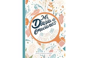 Mi Diario de Emociones: Diario de autodescubrimiento: Desarrollo personal y autoconocimiento | Guías para la atención plena, la reflexión y el autocuidado | Gratitud diaria para jóvenes adultos