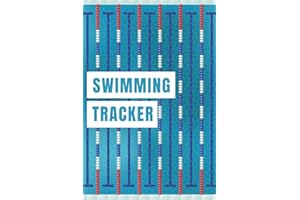 Swimming Tracker: Daily Swim Log and Goal Planner to Track Your Progress, Training, Session with this Swimming Log Book and Journal.