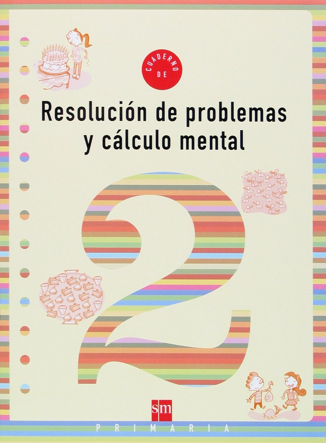Cuaderno 2 de resolución de problemas y cálculo mental. 1 Primaria
