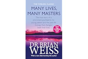 Hachette India Many Lives, Many Masters: The True Story Of A Prominent Psychiatrist, His Young Patient And The Past-life Therapy That Changed Both Their Lives
