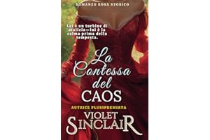 La Contessa del Caos: Romanzo rosa storico