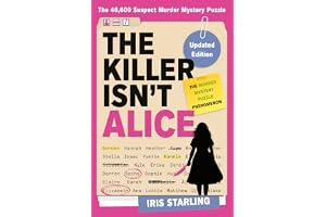 The Killer Isn't Alice: The 46,600 Suspect Murder Mystery Puzzle